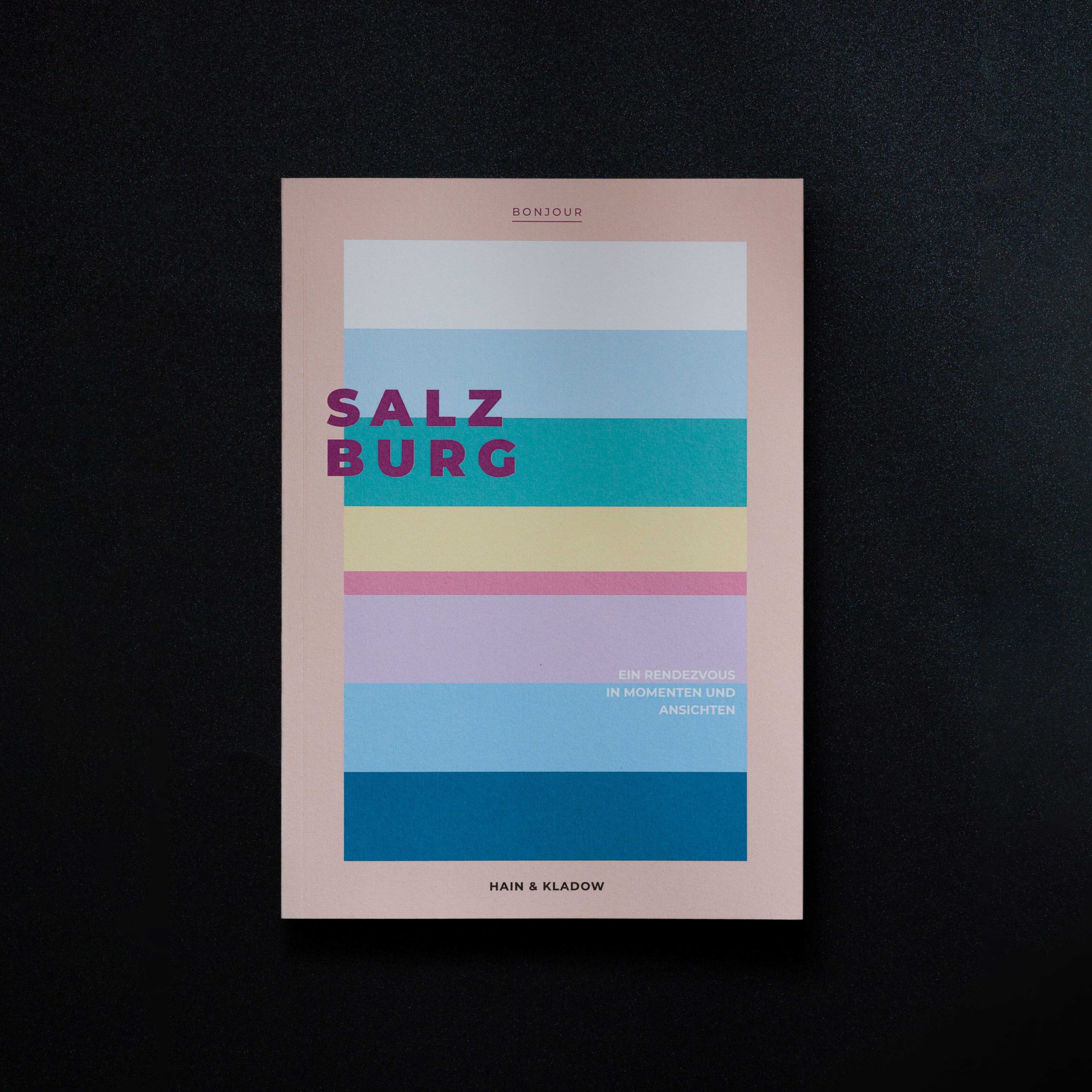 BONJOUR SALZBURG - Reiseliteratur über die Stadt an der Salzach